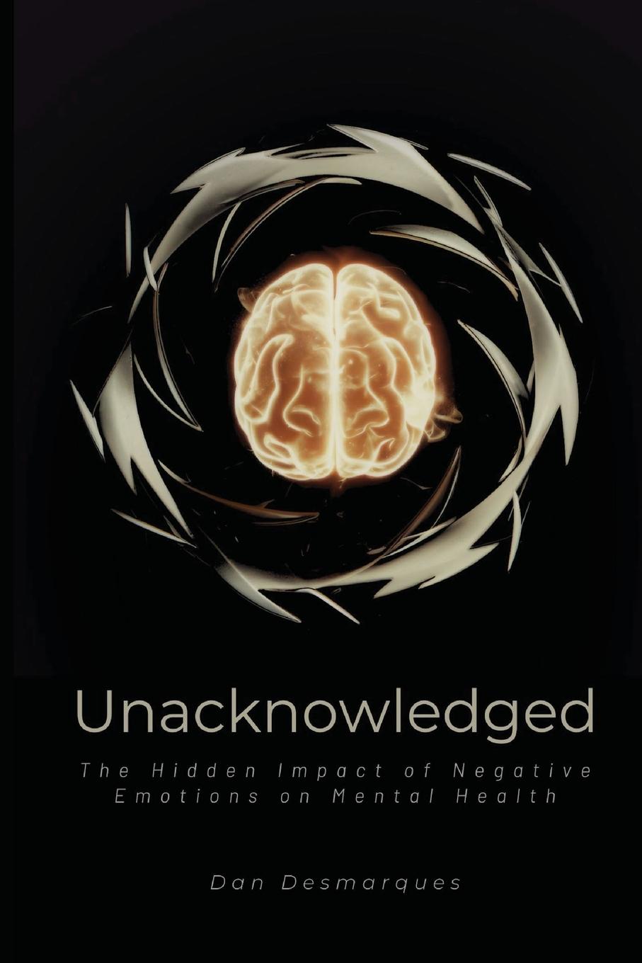 Knjiga Unacknowledged Dan Desmarques