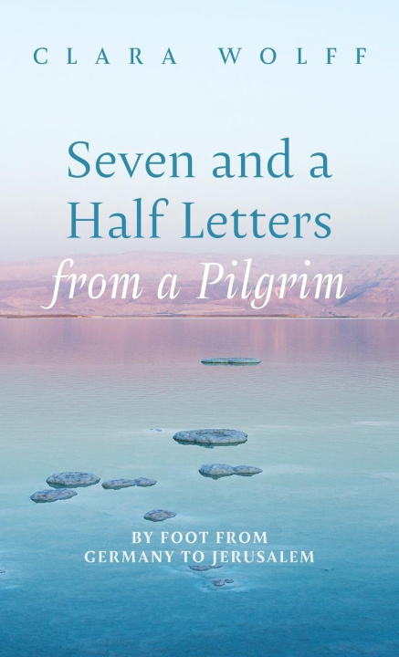 Knjiga Seven and a Half Letters from a Pilgrim Clara Wolff