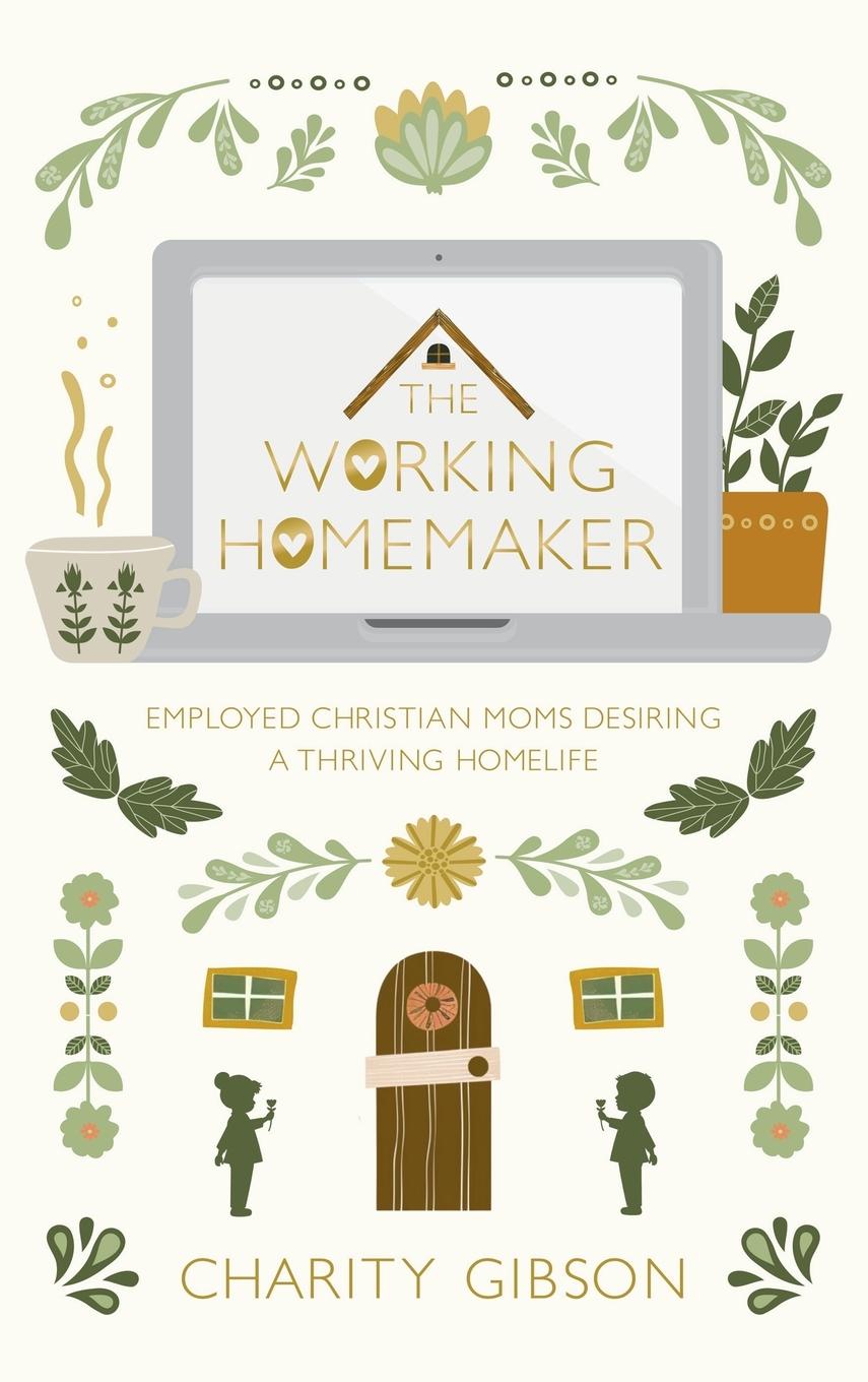 Knjiga The Working Homemaker Charity Gibson