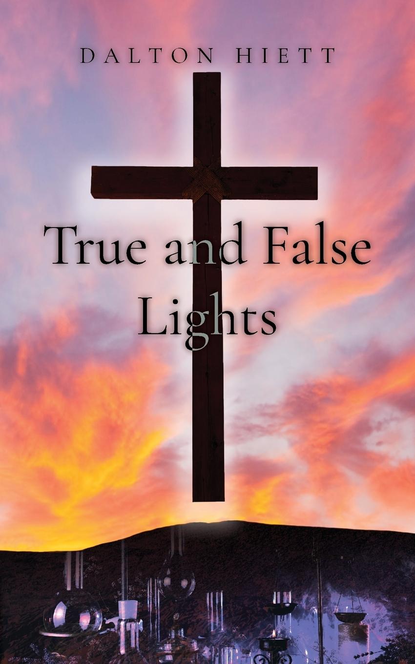 Knjiga True and False Lights Dalton Hiett