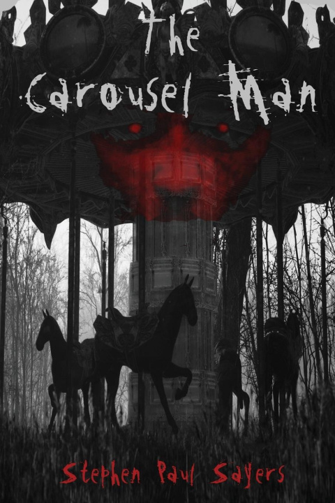 Book The Carousel Man Stephen Paul Sayers