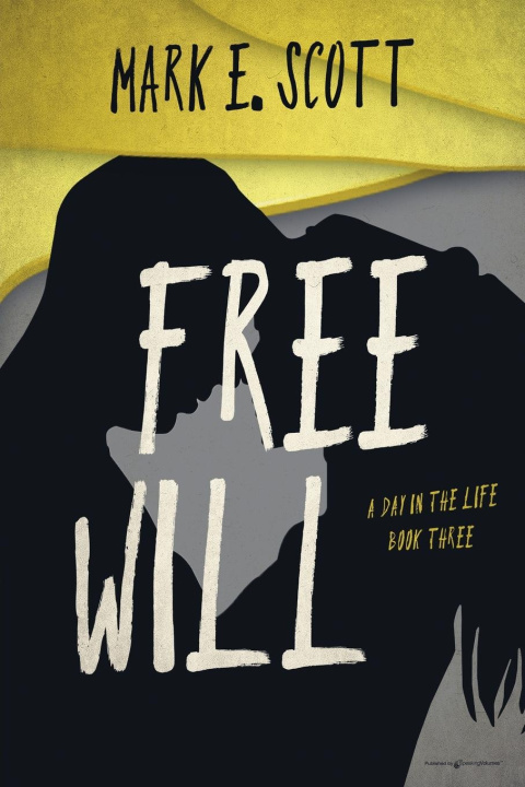 Book Free Will Mark E. Scott