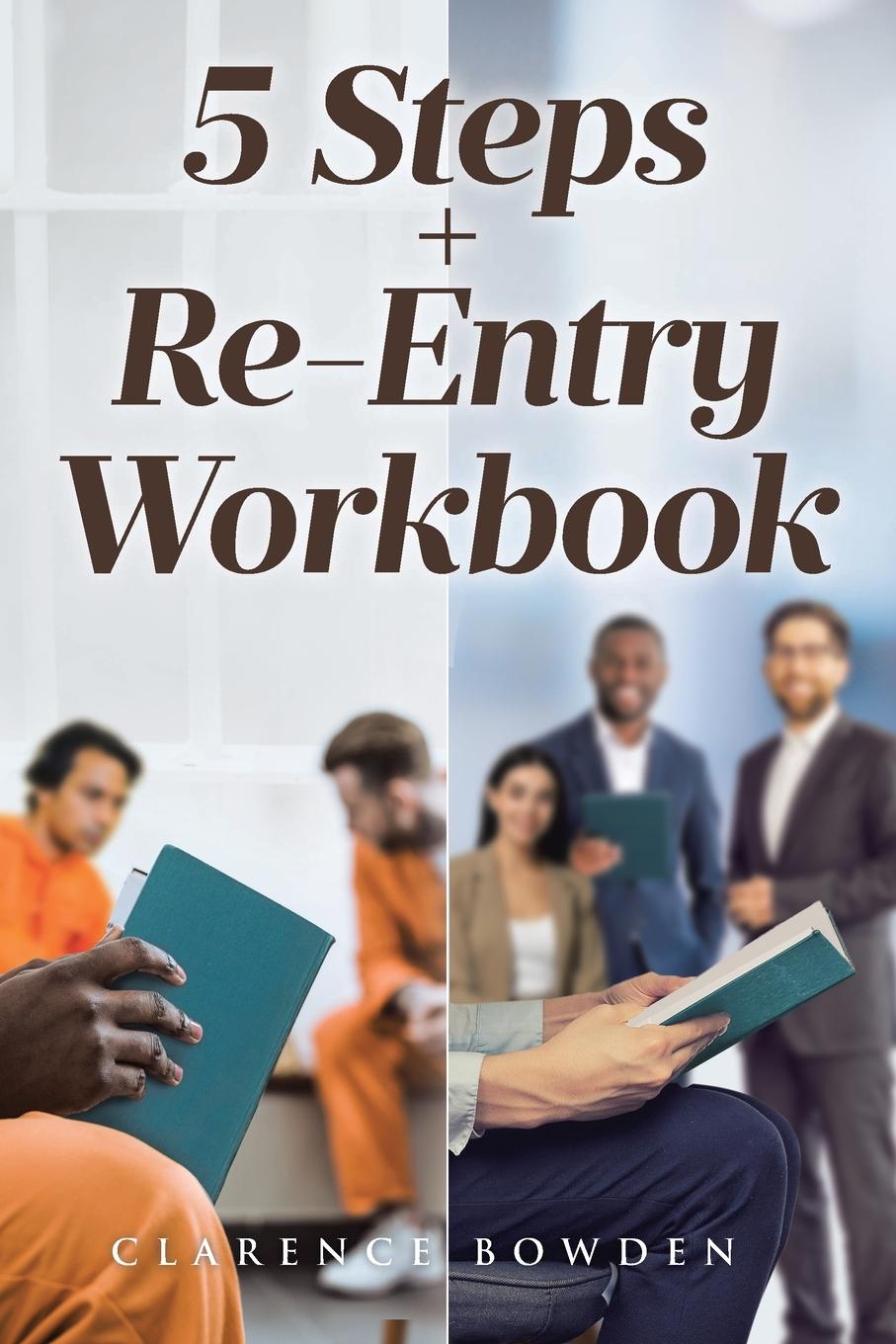 Knjiga 5 Steps + Re-Entry Workbook Clarence Bowden