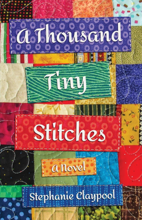 Knjiga A Thousand Tiny Stitches Stephanie Claypool
