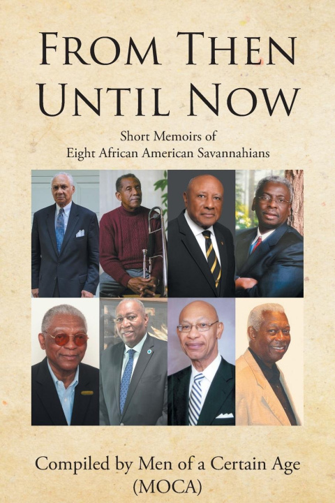 Knjiga From Then until Now Compiled ... Men of a Certain Age (MOCA)