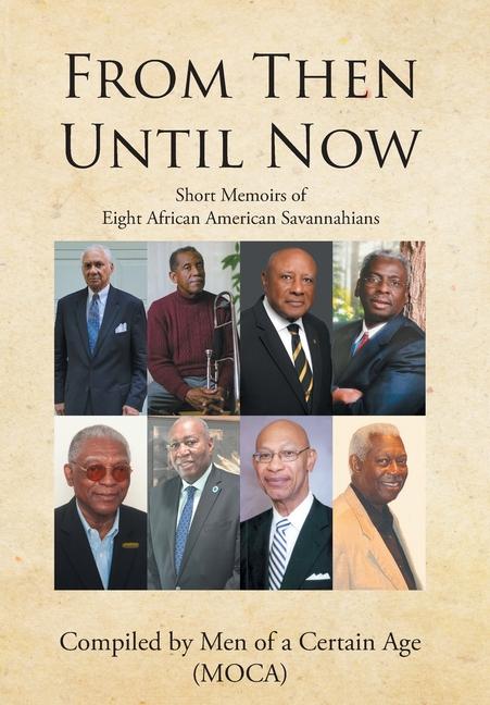 Knjiga From Then until Now Compiled ... Men of a Certain Age (MOCA)