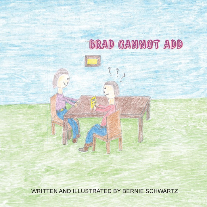 Knjiga Brad Cannot Add Bernie Schwartz