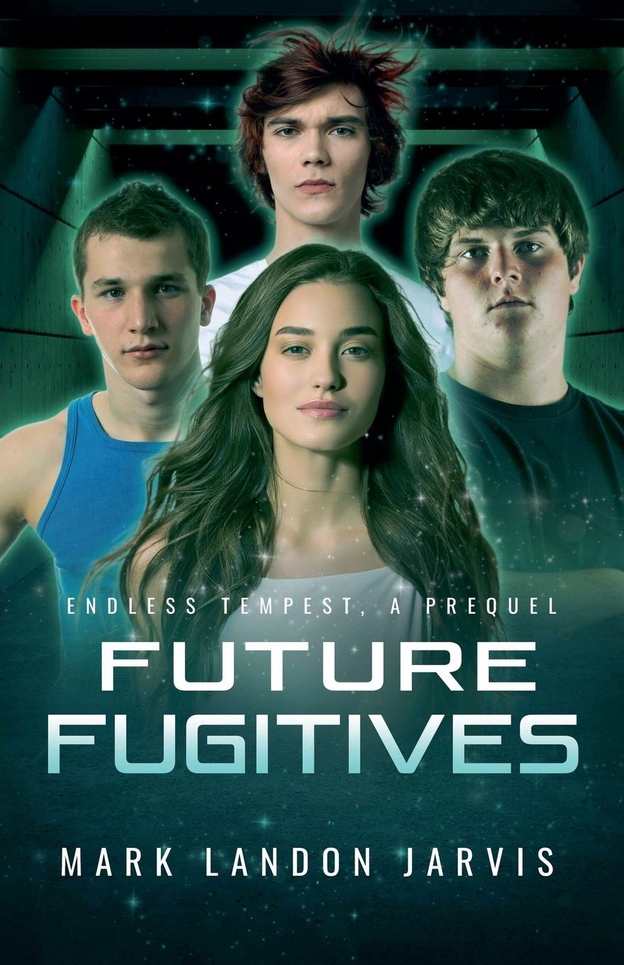 Knjiga Future Fugitives Mark Landon Jarvis