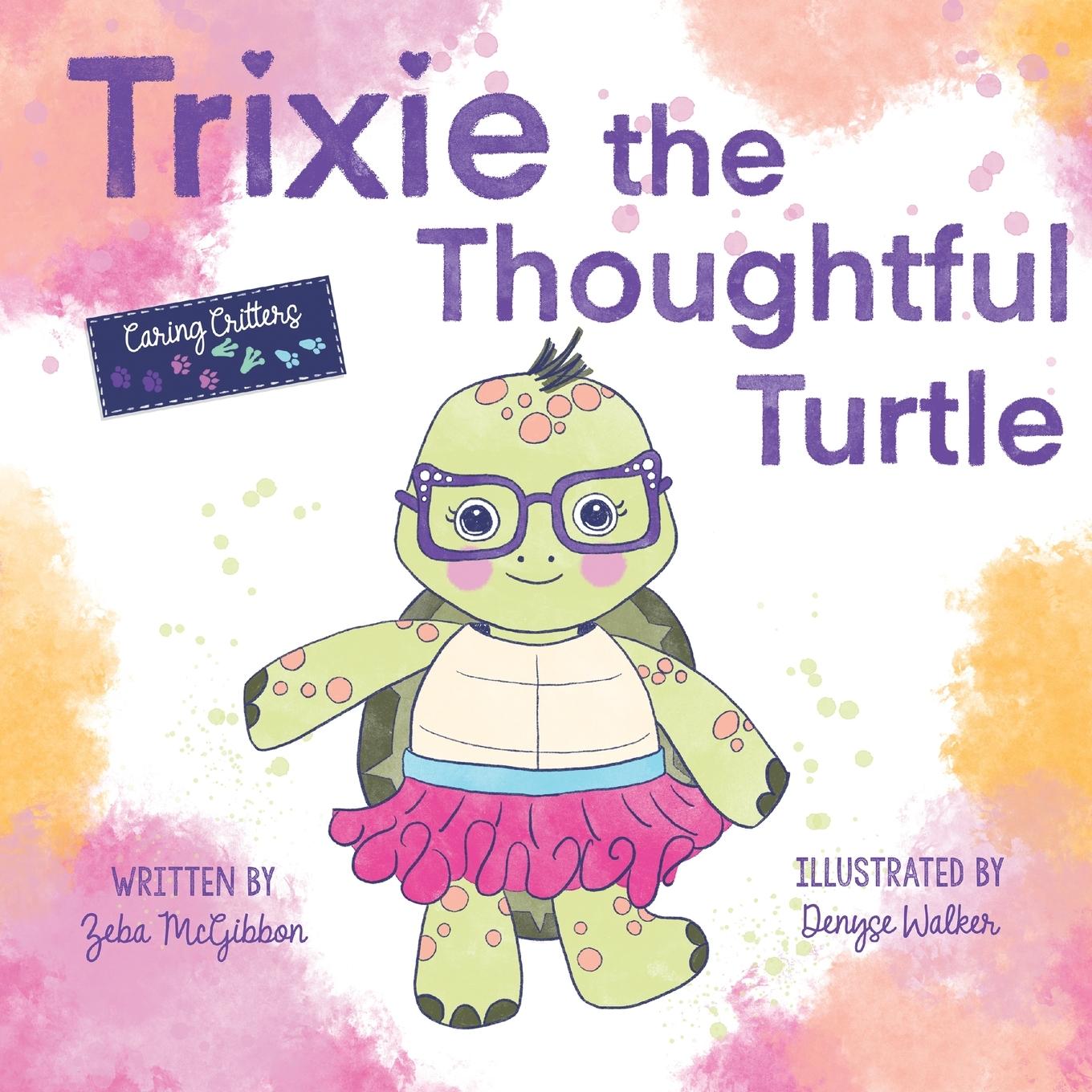 Knjiga Trixie the Thoughtful Turtle Zeba McGibbon