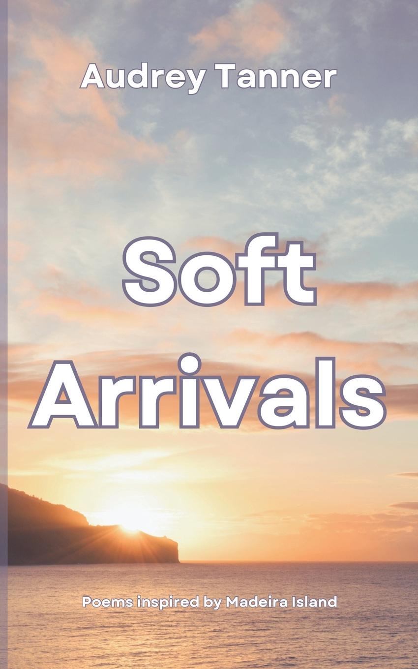 Kniha Soft Arrivals Audrey Tanner