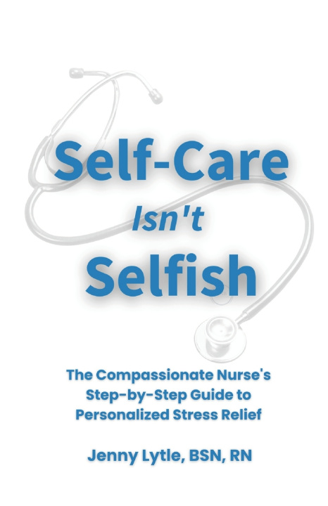 Knjiga Self-Care Isn't Selfish Cory Peppler