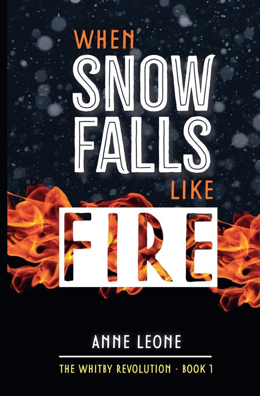 Knjiga When Snow Falls Like Fire Anne Leone