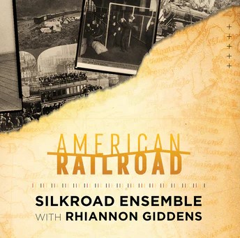 Audio American railroad - CD Ensemble & Rhiannon Giddens Silkroad