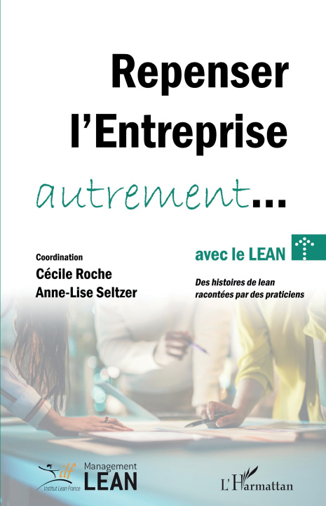 Kniha Repenser l’entreprise autrement... avec le lean Seltzer