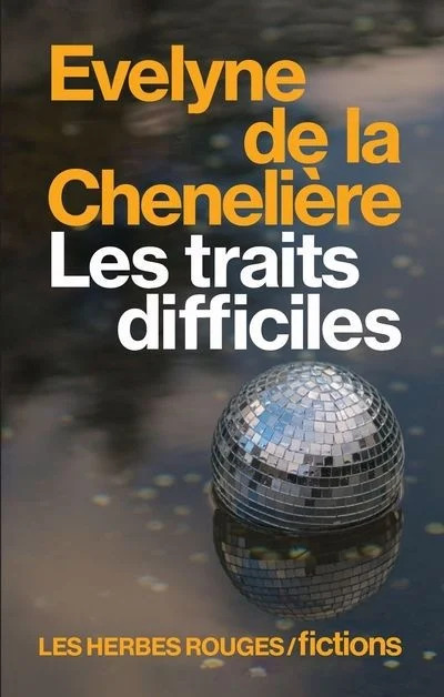 Knjiga LES TRAITS DIFFICILES DE LA CHENELIERE EVE