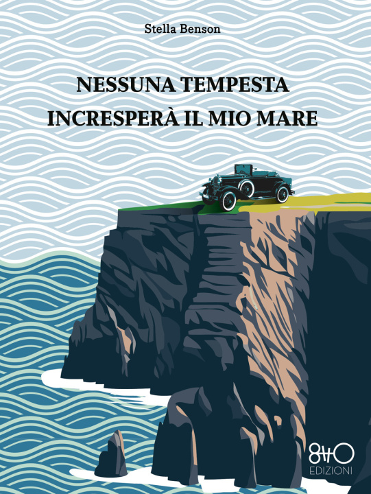 Carte Nessuna tempesta incresperà il mio mare Stella Benson