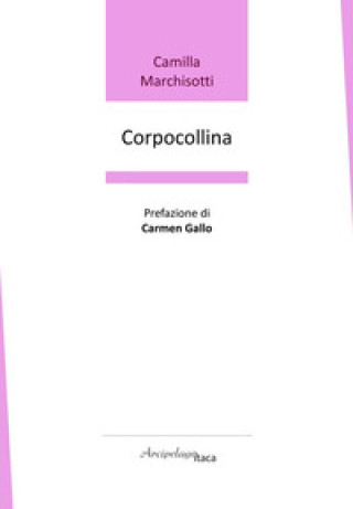 Knjiga Corpocollina Camilla Marchisotti