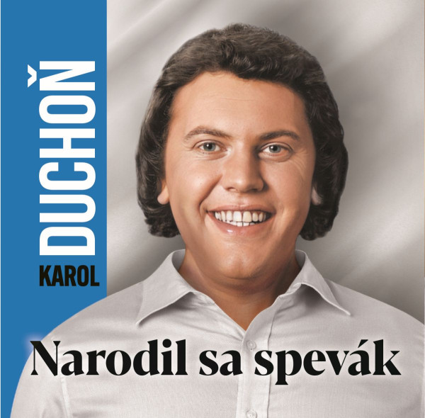 Audio CD Karol Duchoň - Narodil sa spevák Karol Duchoň