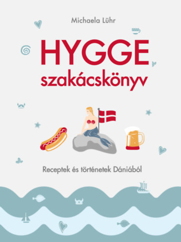 Knjiga Hygge szakácskönyv Michaela Lühr
