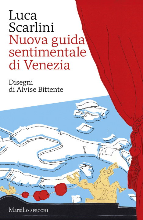 Libro Nuova guida sentimentale di Venezia Luca Scarlini