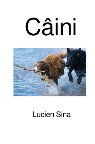Knjiga Câini Lucien Sina