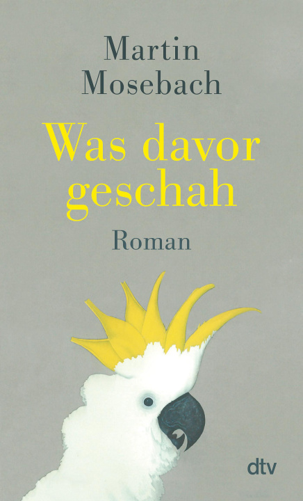Boek Was davor geschah Martin Mosebach