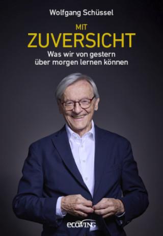 Knjiga Mit Zuversicht Wolfgang Schüssel