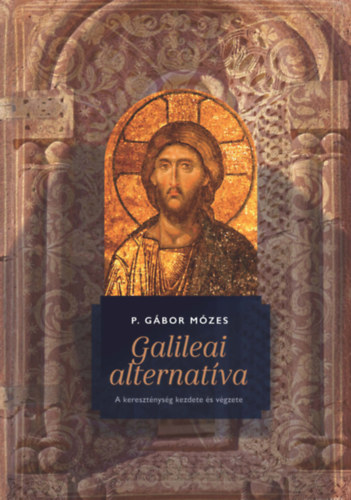 Knjiga Galileai alternatíva P. Gábor Mózes