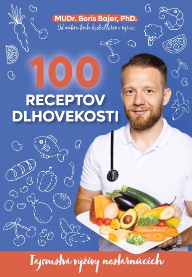 Książka 100 receptov dlhovekosti Boris Bajer