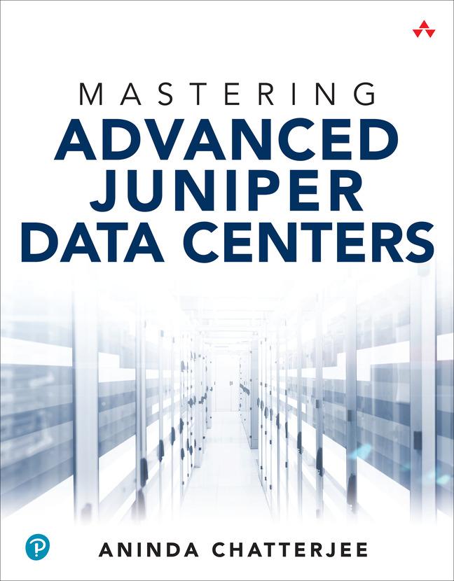Knjiga Mastering Next-Gen Juniper Data Centers Aninda Chatterjee