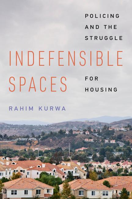 Knjiga Indefensible Spaces Rahim Kurwa