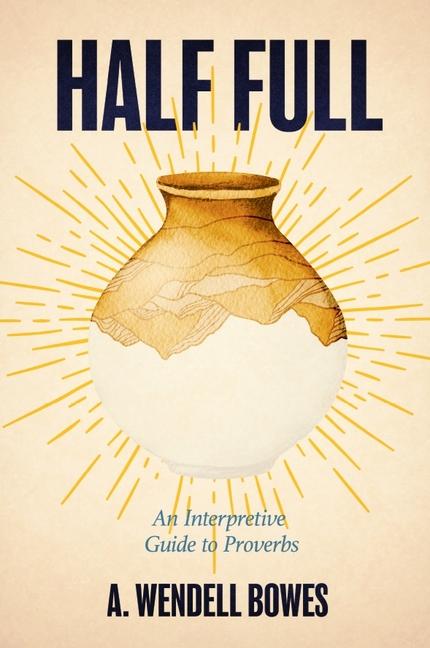 Knjiga Half Full A. Wendell Bowes