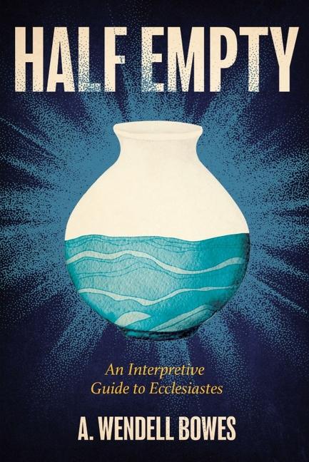 Knjiga Half Empty A. Wendell Bowes