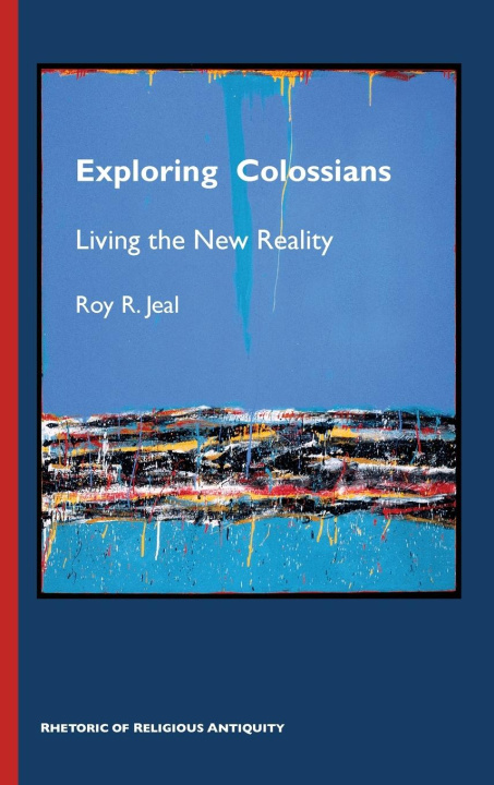 Knjiga Exploring Colossians Roy R. Jeal