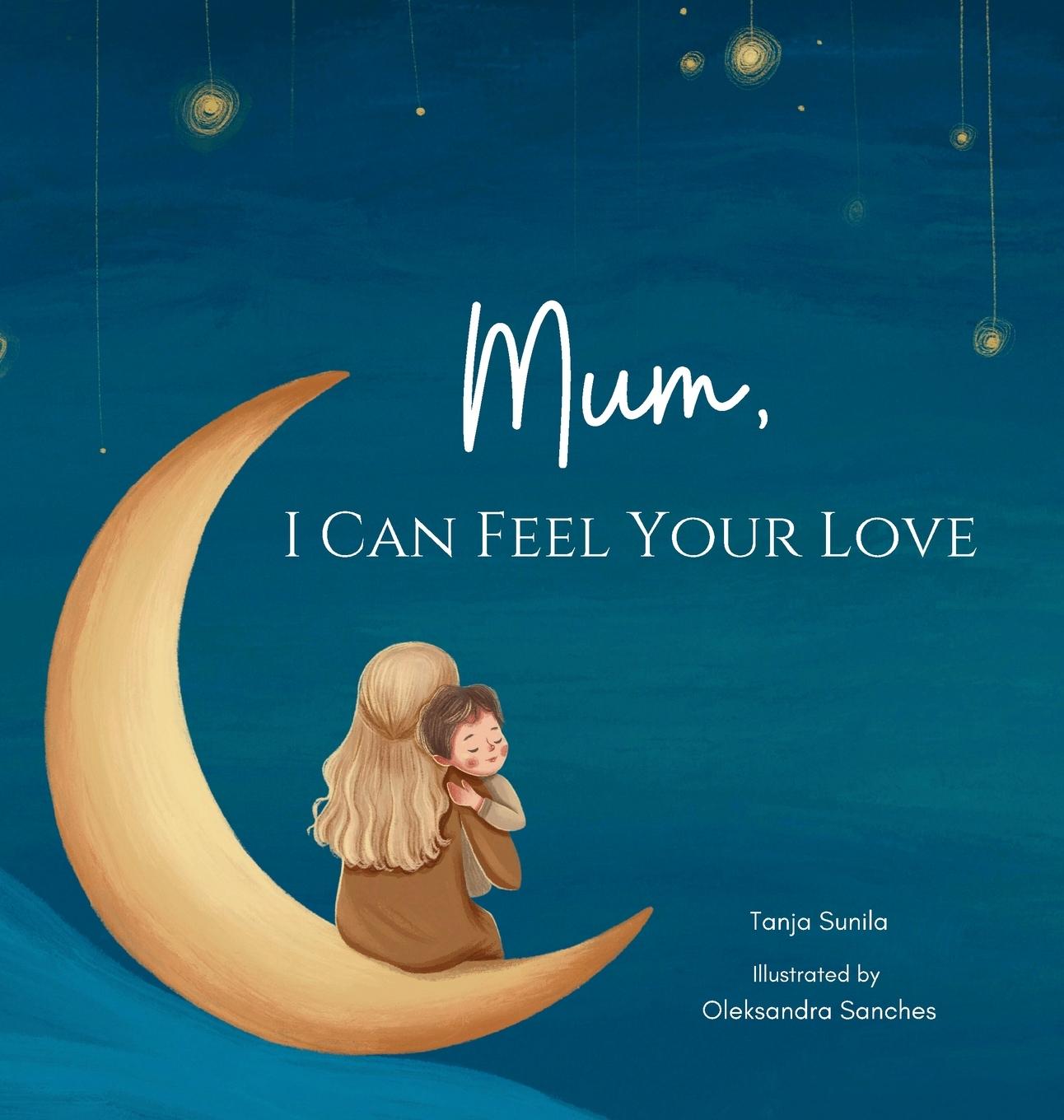 Knjiga Mum, I Can Feel Your Love Oleksandra Sanches