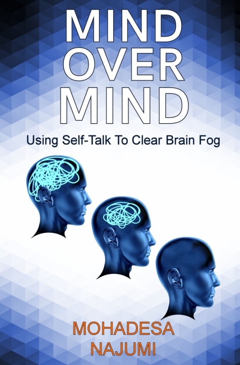 Knjiga Mind Over Mind Mohadesa Najumi