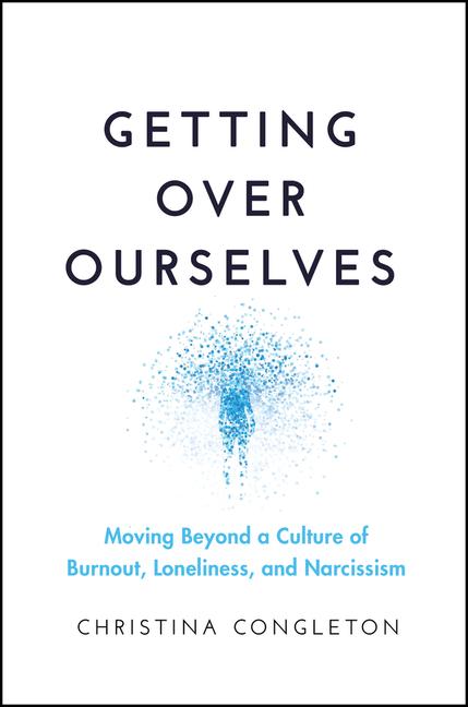 Βιβλίο Getting Over Ourselves Congleton