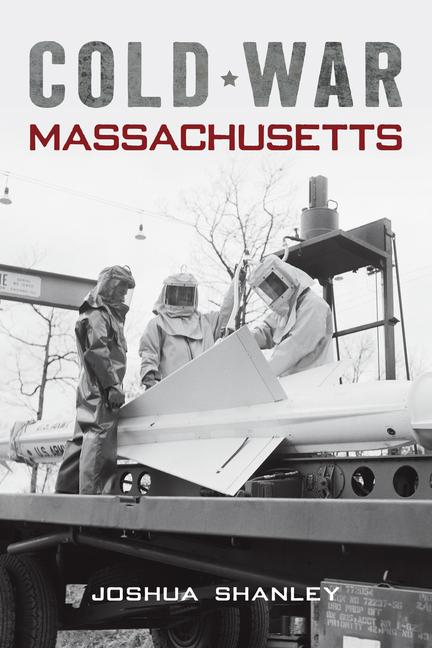 Knjiga Cold War Massachusetts Shanley