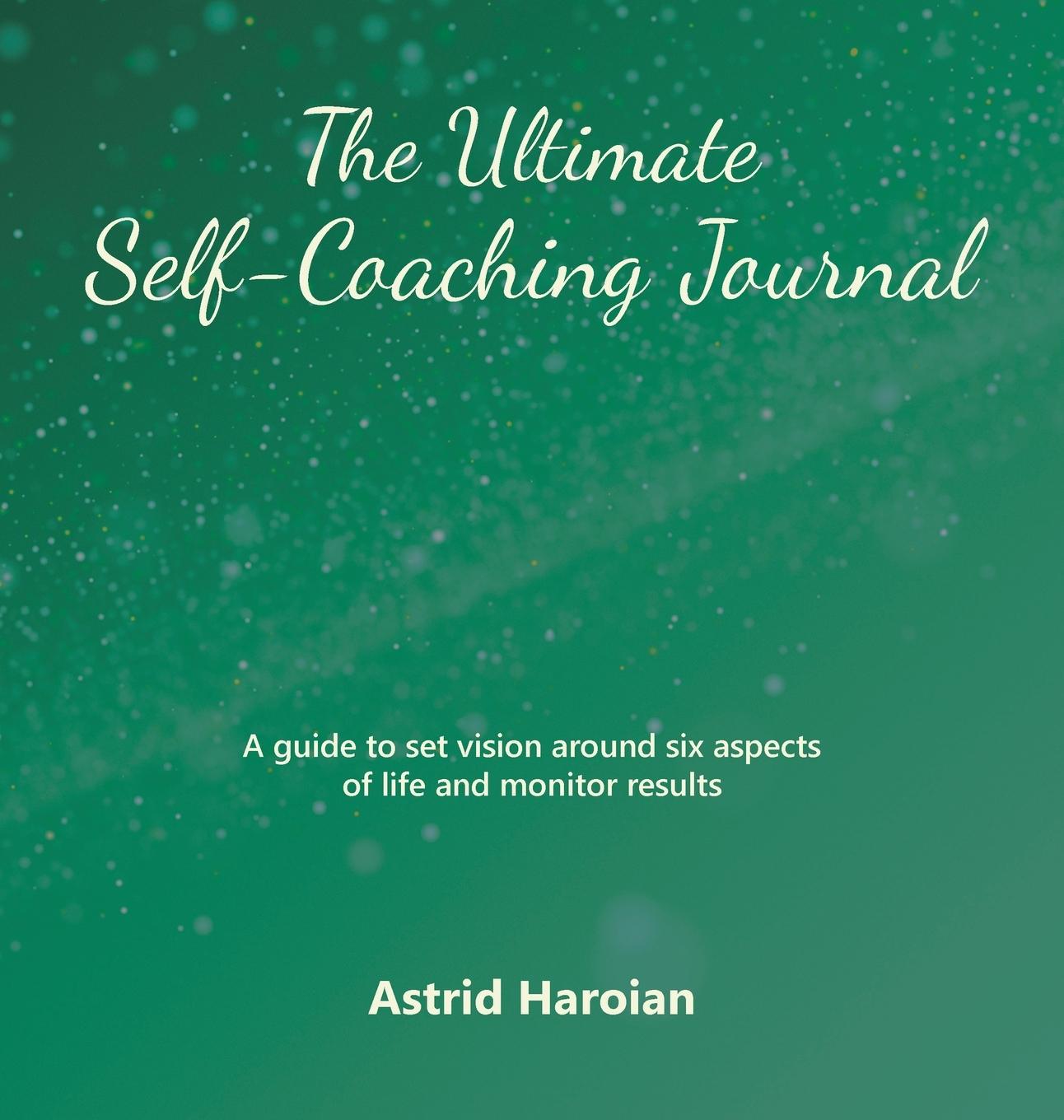Knjiga The Ultimate Self-Coaching Journal Astrid Haroian
