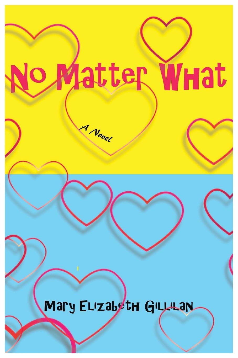 Libro No Matter What Mary Elizabeth Gillilan