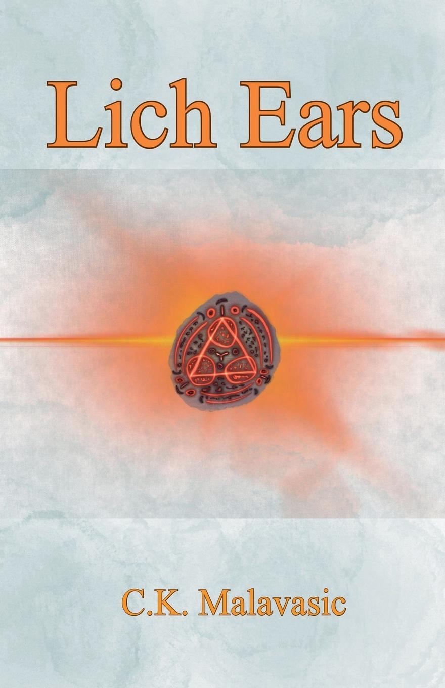 Knjiga Lich Ears C.K. Malavasic