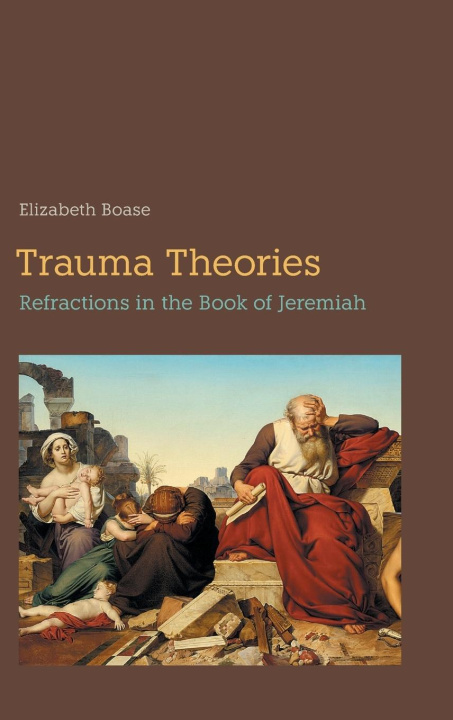 Kniha Trauma Theories Elizabeth Boase