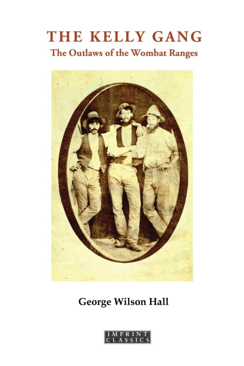 Knjiga The Kelly Gang George Wilson Hall