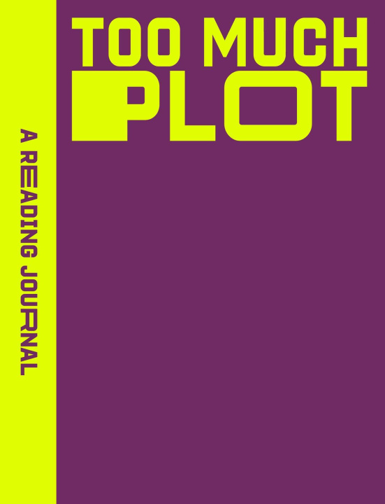 Book A Reading Journal: Too Much Plot Hearts Press