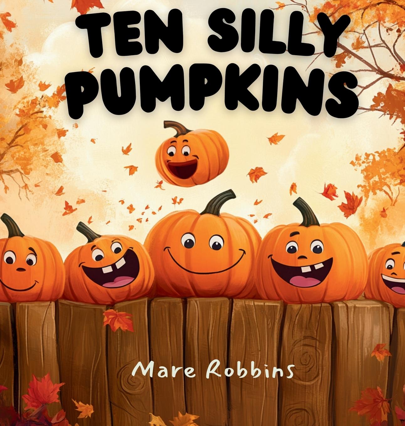 Knjiga Ten Silly Pumpkins Robbins