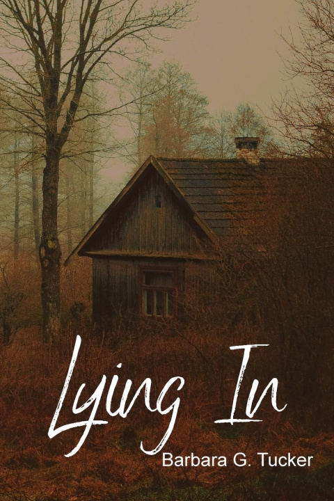 Knjiga Lying In Barbara G. Tucker