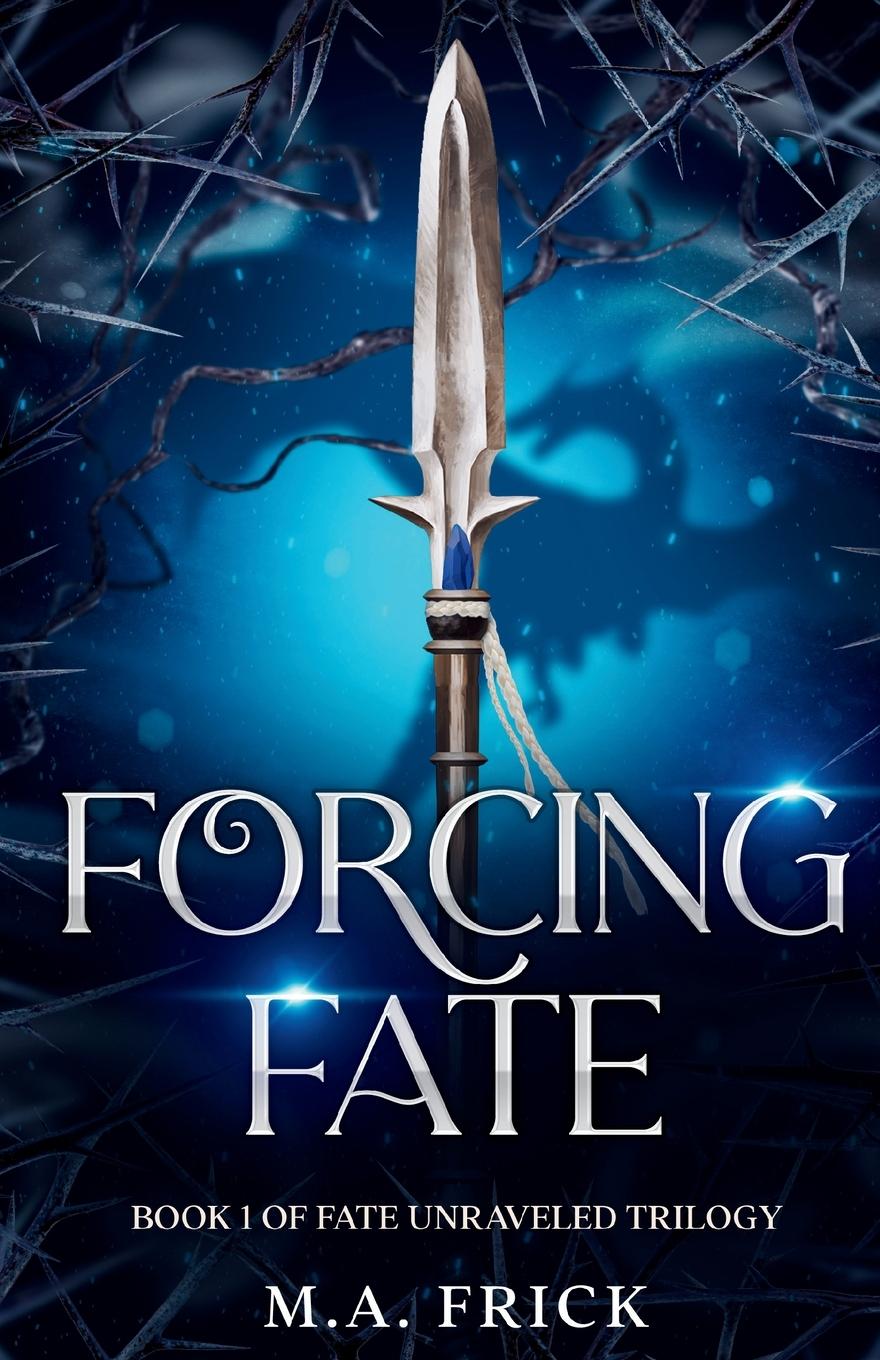 Knjiga Forcing Fate M.A. Frick