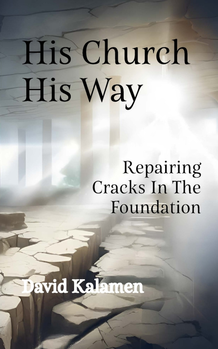 Knjiga His Church His Way David Robert Kalamen