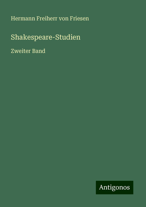 Knjiga Shakespeare-Studien Hermann Freiherr von Friesen