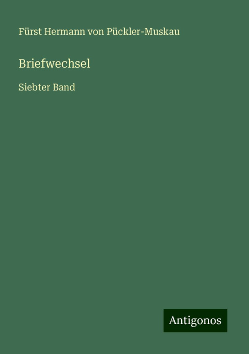 Knjiga Briefwechsel Fürst Hermann von Pückler-Muskau